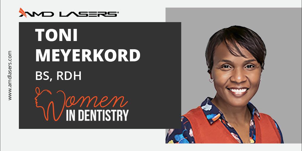 Women in Dentistry - Toni Meyerkord - amdlasers